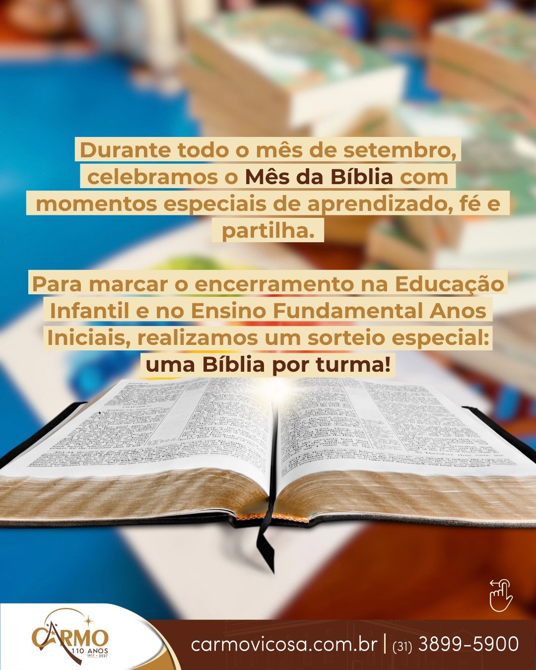 Arte do Colégio Carmo sobre o encerramento do Mês da Bíblia com o sorteio de uma Bíblia por turma na Educação Infantil e no Ensino Fundamental Anos Iniciais